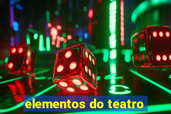 elementos do teatro